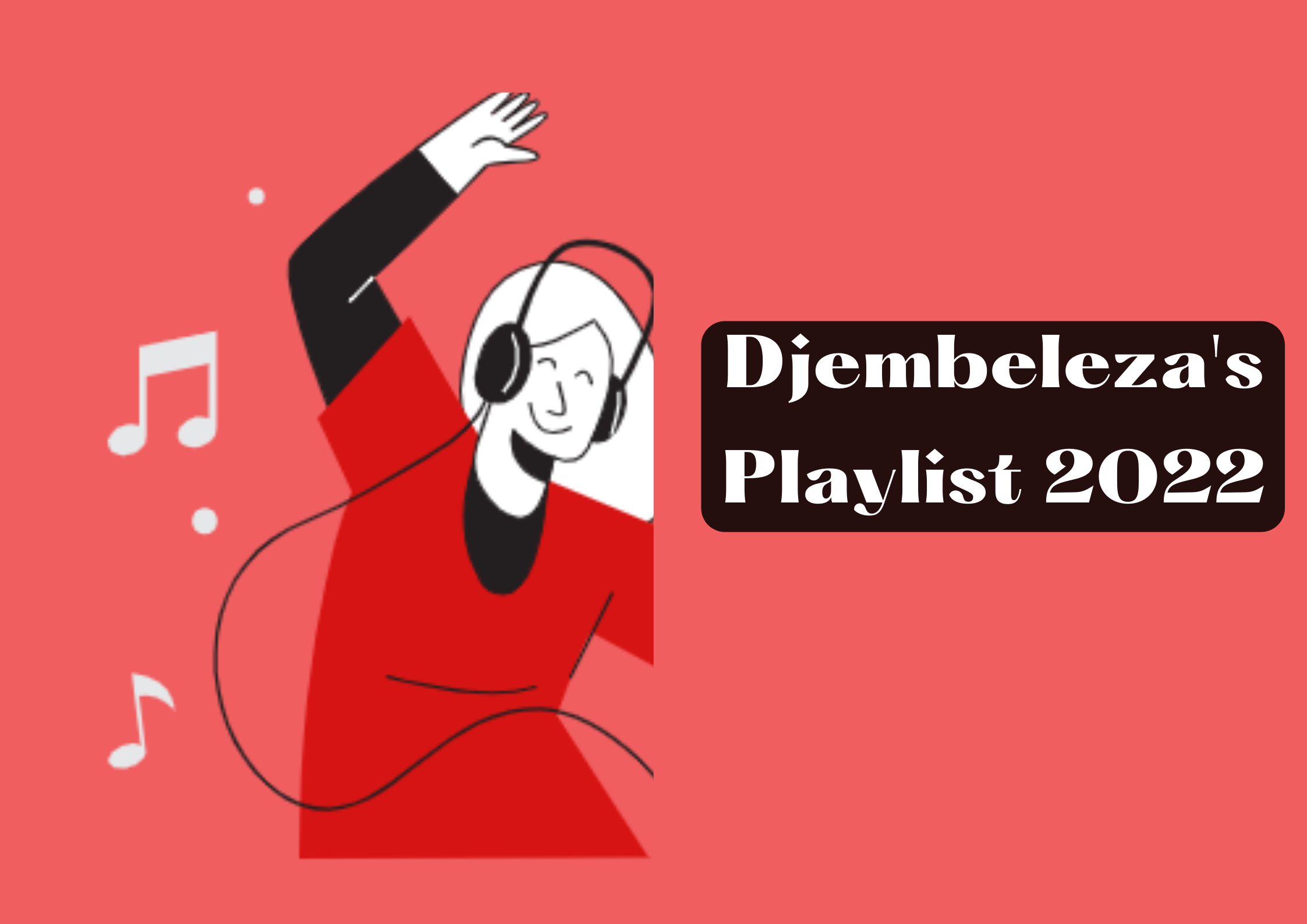 Djembeleza's Playlist - 2022